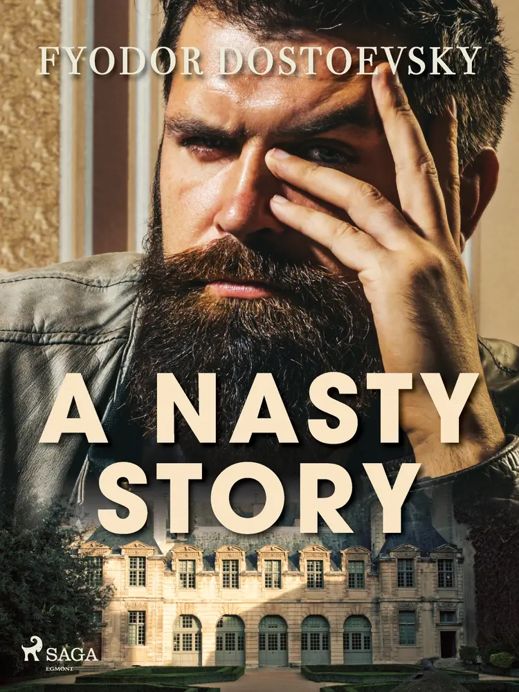 A Nasty Story af F.M. Dostojevskij
