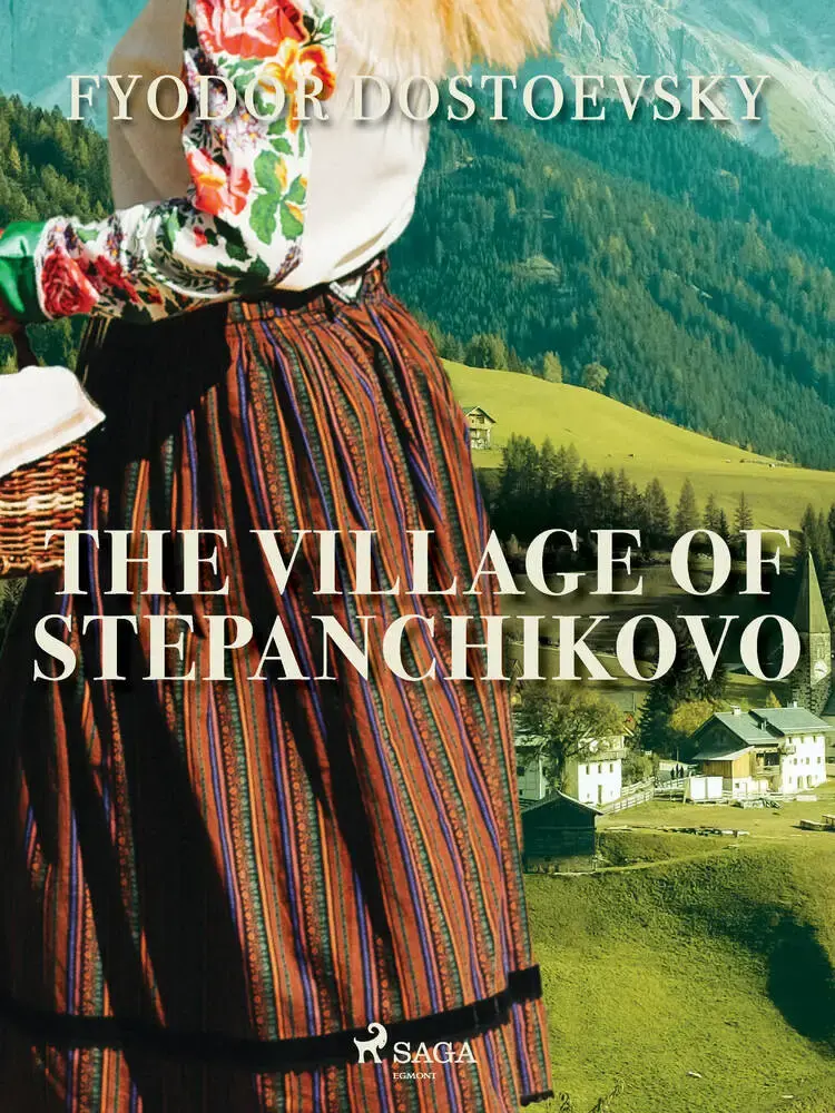 The Village of Stepanchikovo af Fyodor Dostoevsky