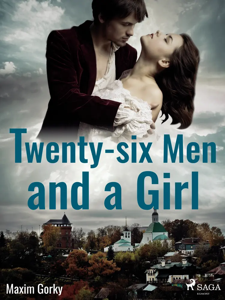 Twenty-six Men and a Girl af Maxim Gorky