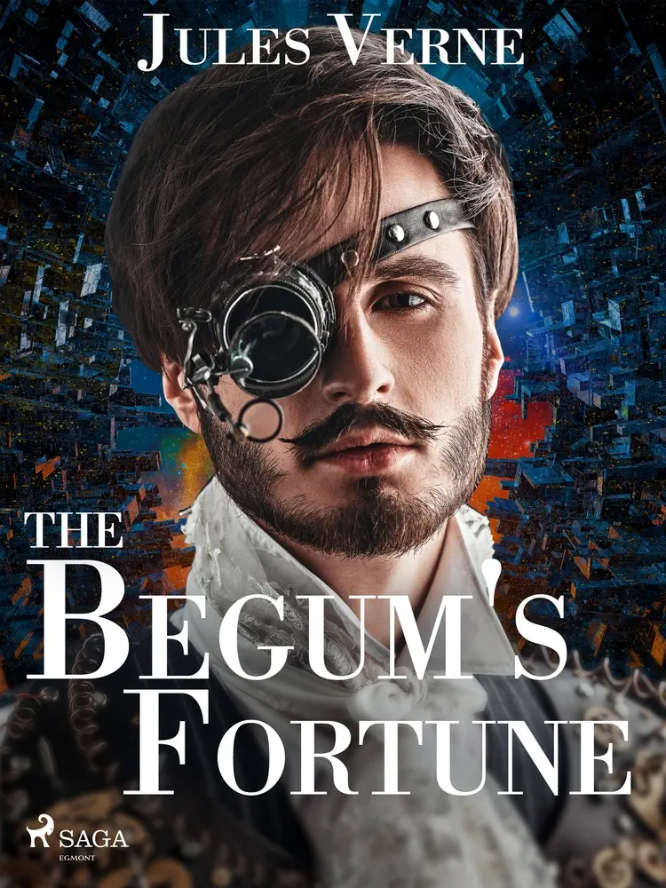 The Begum's Fortune af Jules Verne