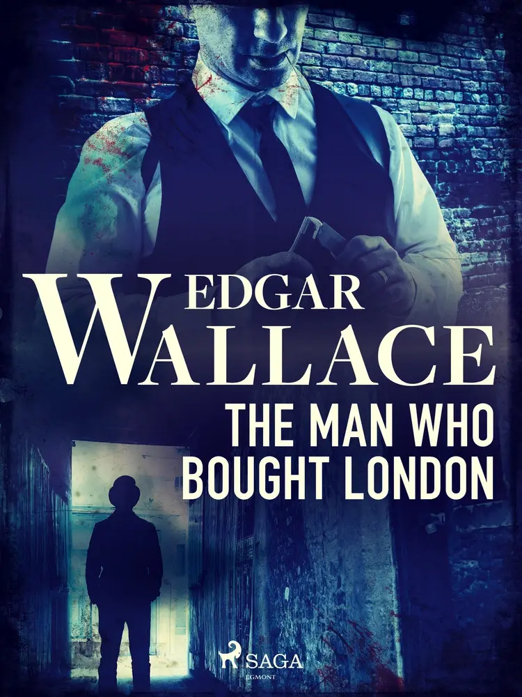 The Man Who Bought London af Edgar Wallace