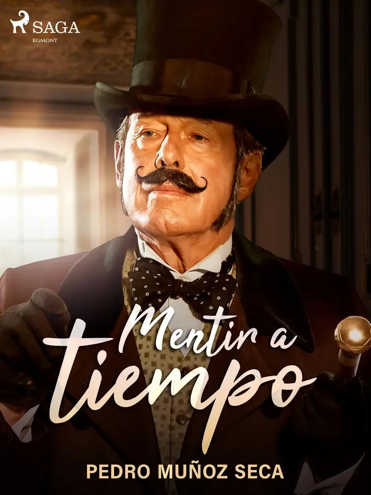 Mentir a tiempo af Pedro Muñoz Seca