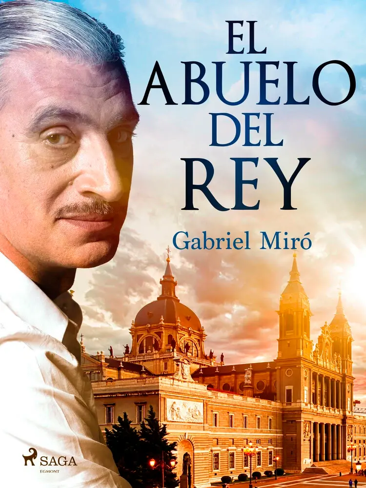 El abuelo del rey af Gabriel Miró