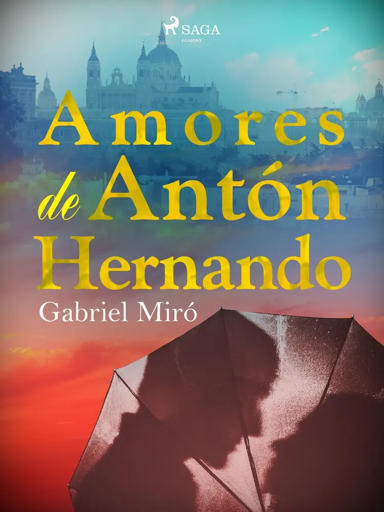 Amores de Antón Hernando af Gabriel Miró