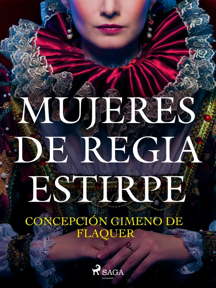 Mujeres de regia estirpe af Concepción Gimeno de Flaquer