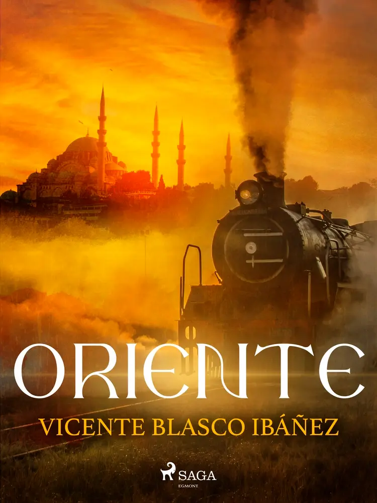 Oriente af Vicente Blasco Ibañez