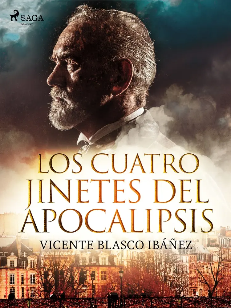 Los cuatro jinetes del Apocalipsis af Vicente Blasco Ibañez