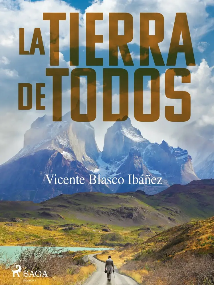 La tierra de todos af Vicente Blasco Ibañez