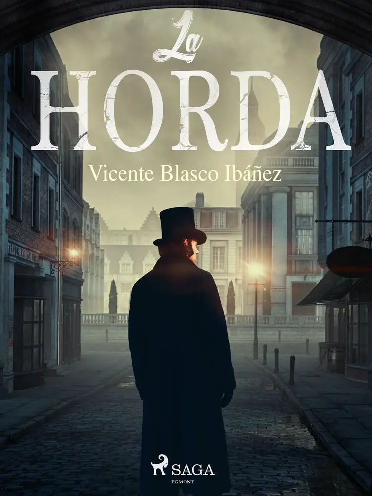 La horda af Vicente Blasco Ibañez