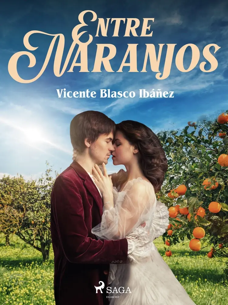 Entre naranjos af Vicente Blasco Ibañez