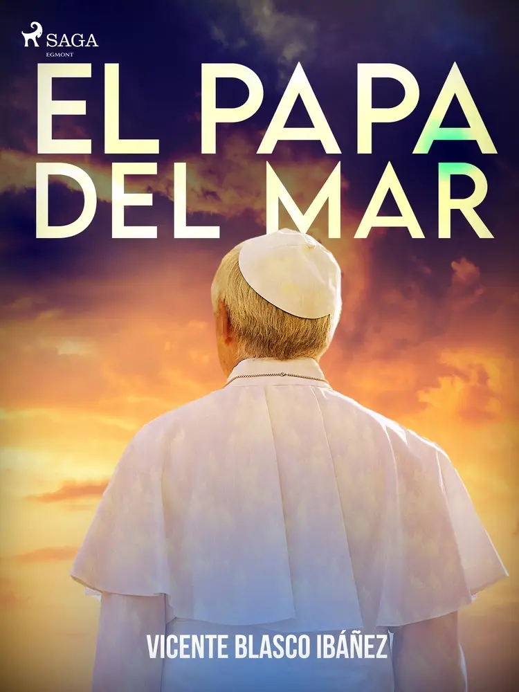 El papa del mar af Vicente Blasco Ibañez