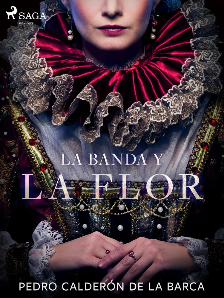 La banda y la flor af Pedro Calderón de la Barca