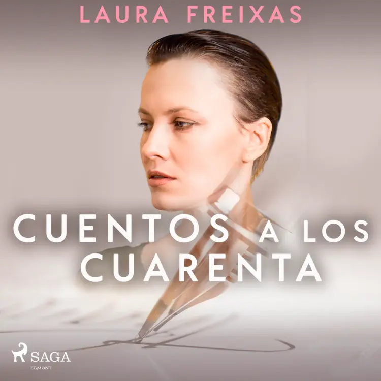 Cuentos a los cuarenta af Laura Freixas Revuelta
