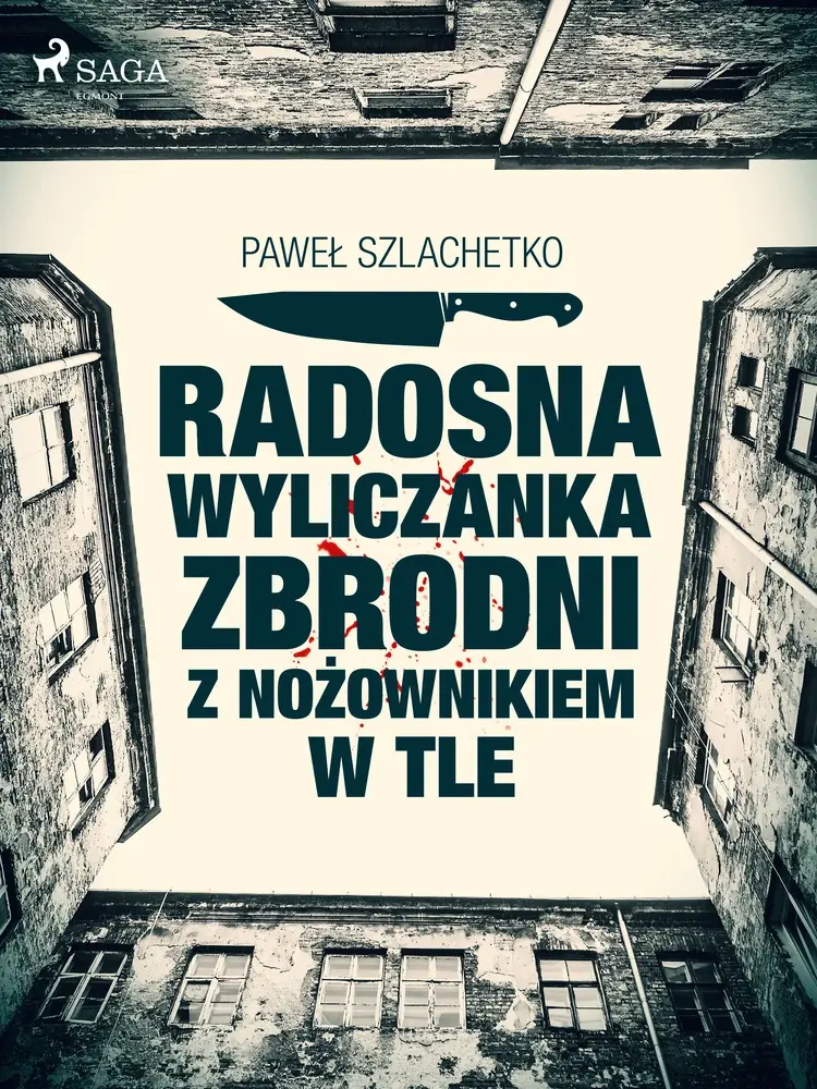 Radosna wyliczanka zbrodni z nożownikiem w tle af Paweł Szlachetko