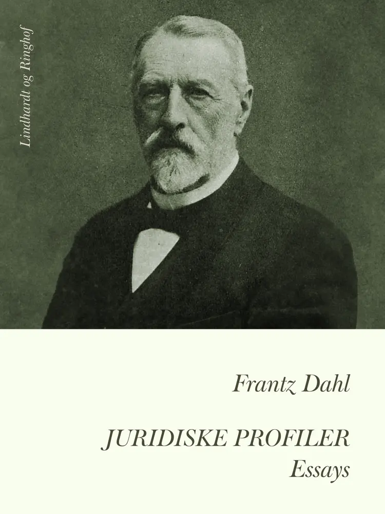 Juridiske profiler. Essays af Frantz Dahl