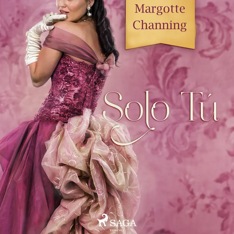 Sólo tú af Margotte Channing