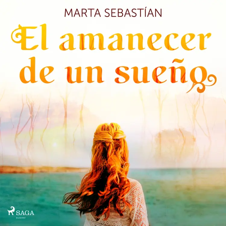 El amanecer de un sueño af Marta Sebastián Pérez