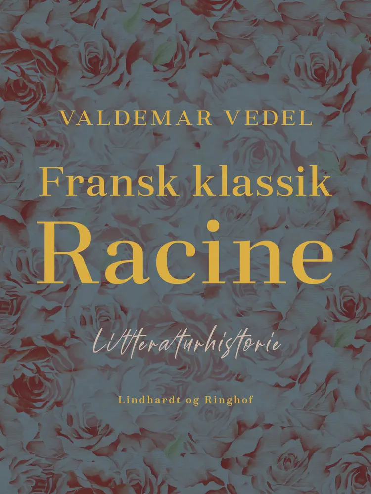 Fransk klassik. Racine af Valdemar Vedel