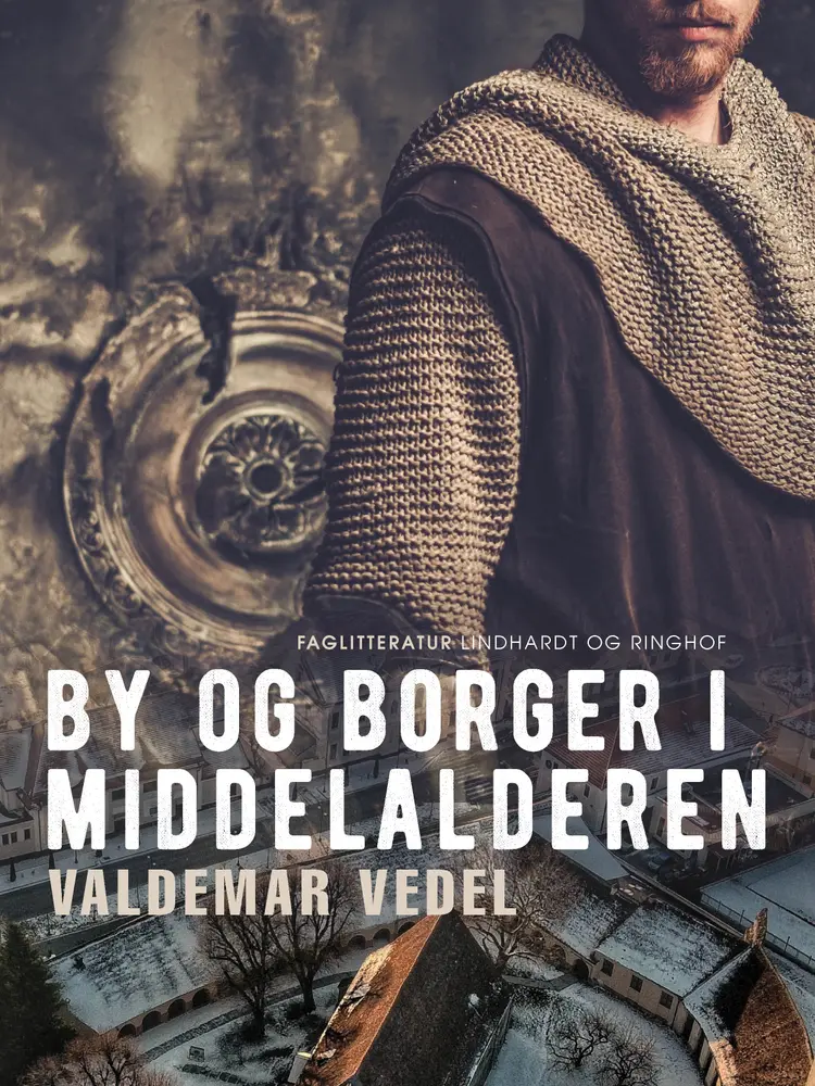By og borger i middelalderen af Valdemar Vedel