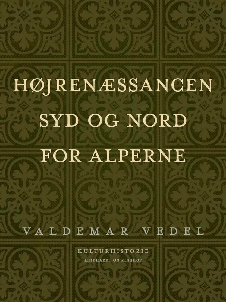 Højrenæssancen. Syd og nord for Alperne af Valdemar Vedel