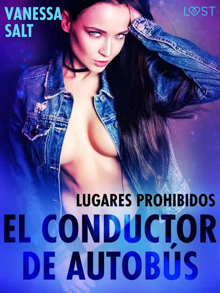 Lugares prohibidos: El conductor de autobús af Vanessa Salt