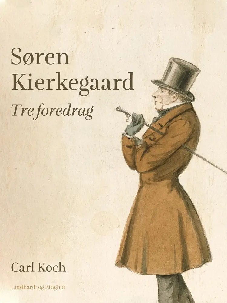 Søren Kierkegaard. Tre foredrag af Carl Koch