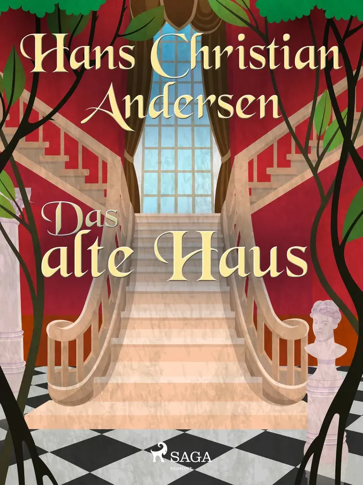 Das alte Haus af Hans Christian Andersen