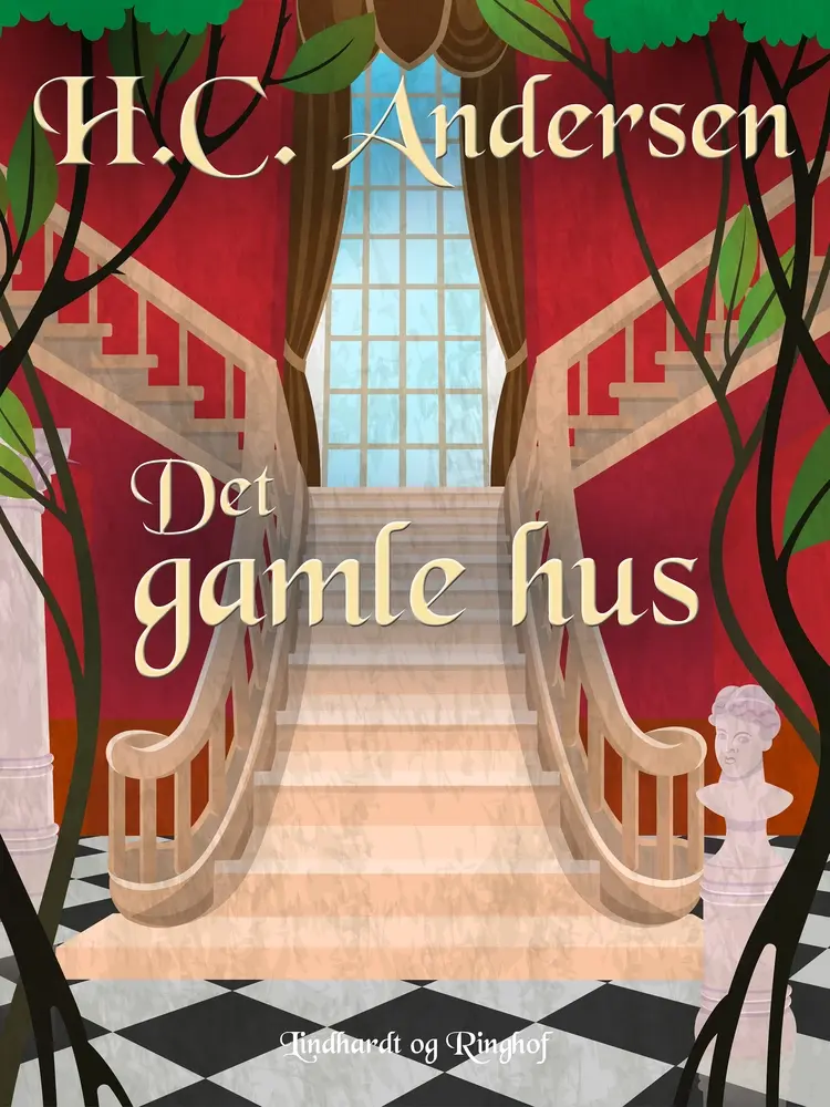 Det gamle hus af H.C. Andersen