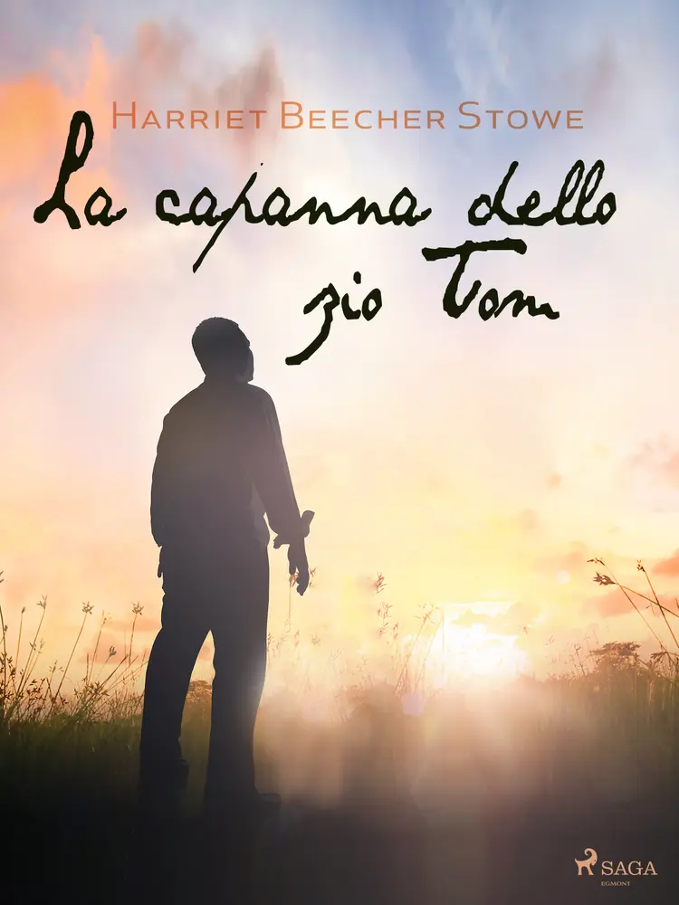 La capanna dello zio Tom af Harriet Beecher Stowe