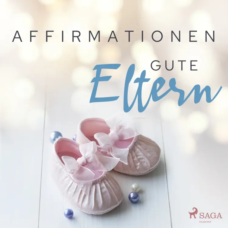 Affirmationen - Gute Eltern af MAXX Audio