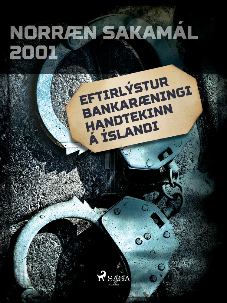 Eftirlýstur bankaræningi handtekinn á Íslandi af Ýmsir Höfundar