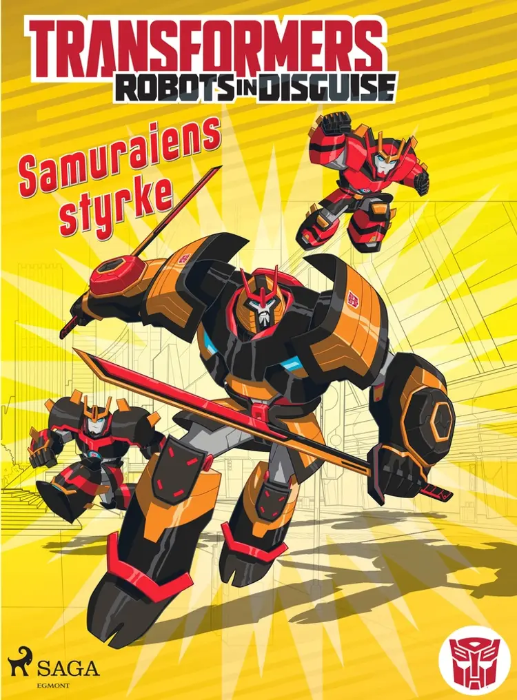 Transformers - Robots in Disguise - Samuraiens styrke af John Sazaklis