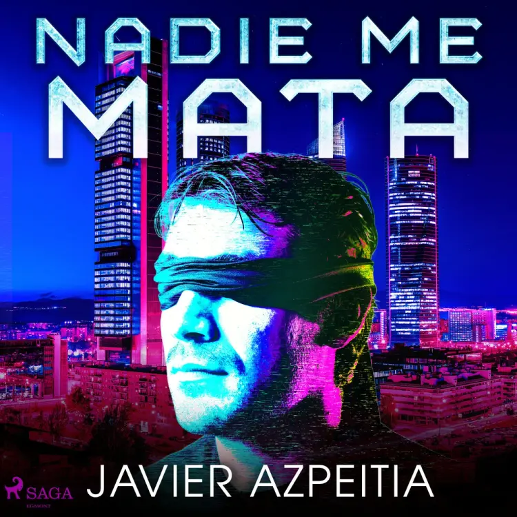 Nadie me mata af Javier Azpeitia
