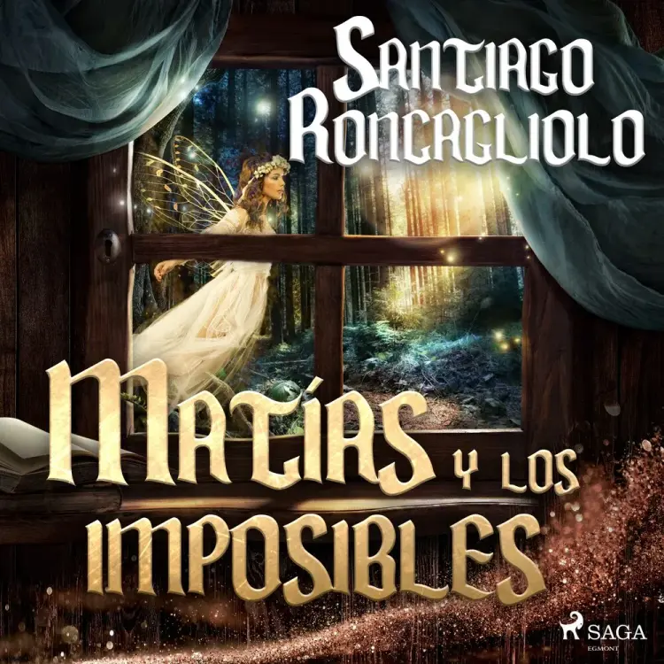 Matías y los imposibles af Santiago Roncagliolo