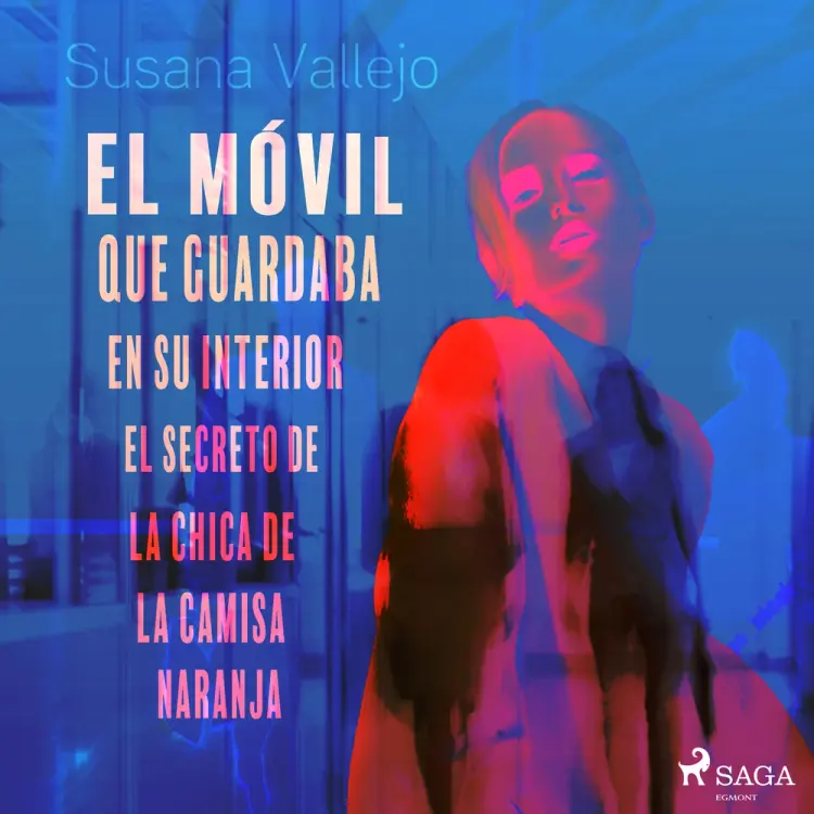El móvil que guardaba en su interior el secreto de la chica de la camisa naranja af Susana Vallejo Chavarino