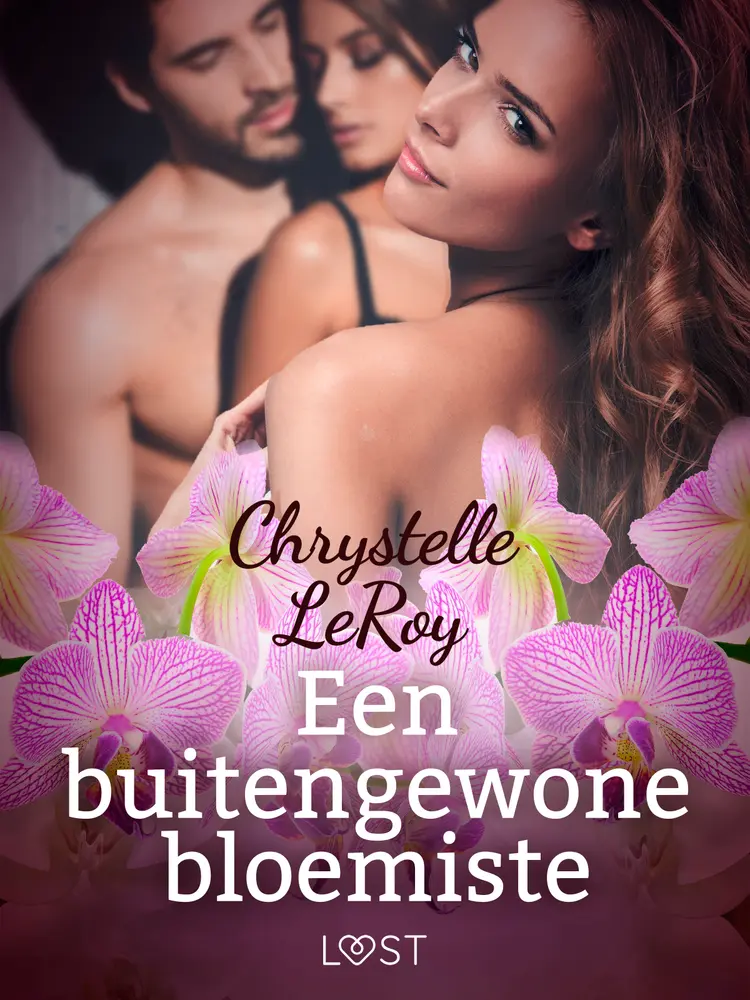Een buitengewone bloemiste - Erotisch verhaal af Chrystelle LeRoy