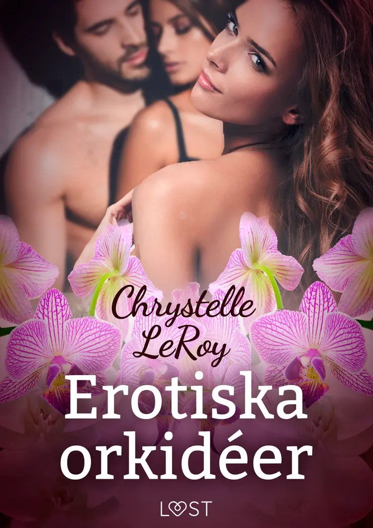 Erotiska orkidéer - erotisk novell af Chrystelle Leroy