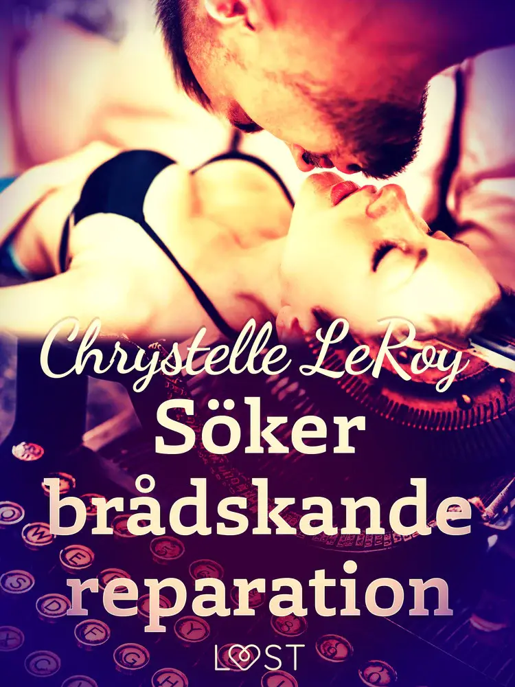 Söker brådskande reparation - erotisk novell af Chrystelle Leroy