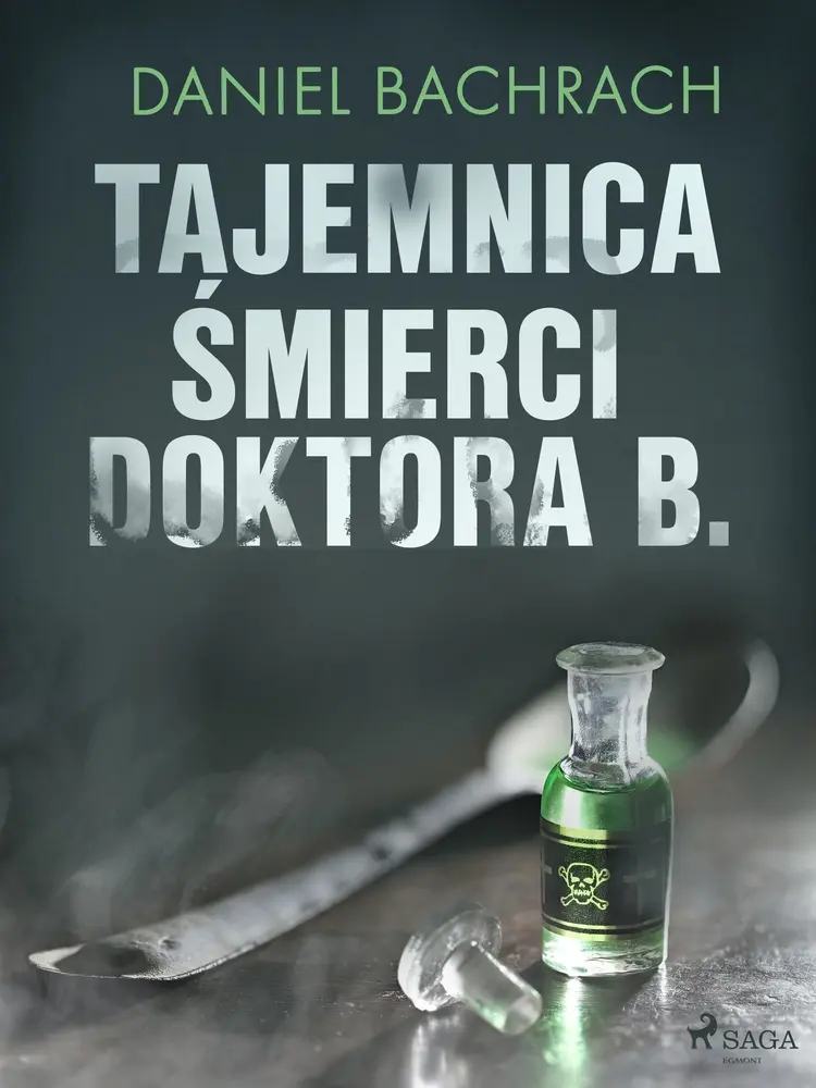 Tajemnica śmierci doktora B. af Daniel Bachrach