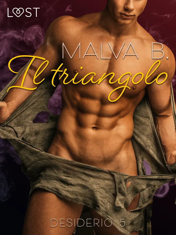 Desiderio 5: Il triangolo - racconto erotico af Malva B.