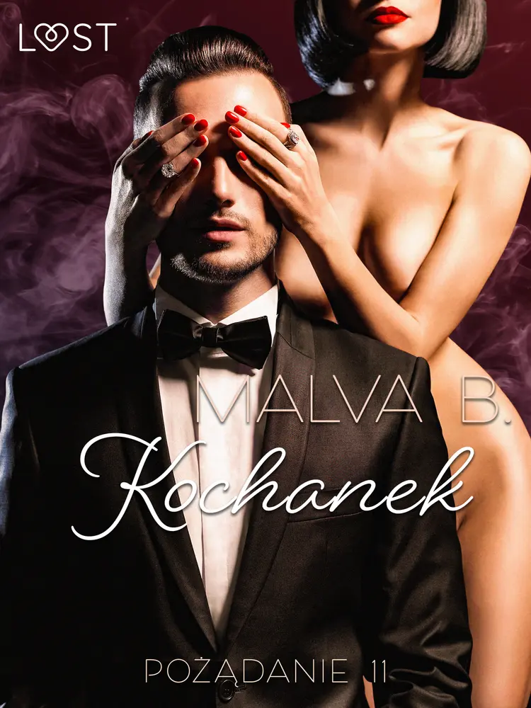 Pożądanie 11: Kochanek - opowiadanie erotyczne af Malva B