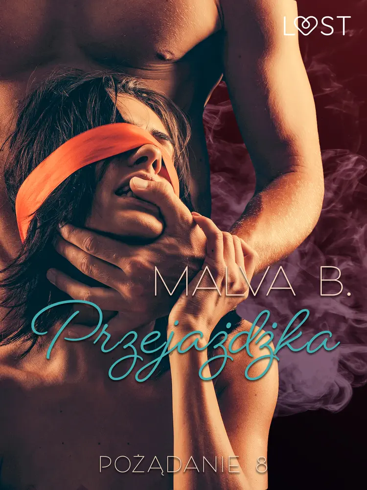 Pożądanie 8: Przejażdżka - opowiadanie erotyczne af Malva B