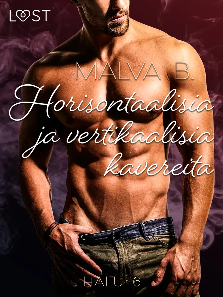 Halu 6: Horisontaalisia ja vertikaalisia kavereita - eroottinen novelli af Malva B
