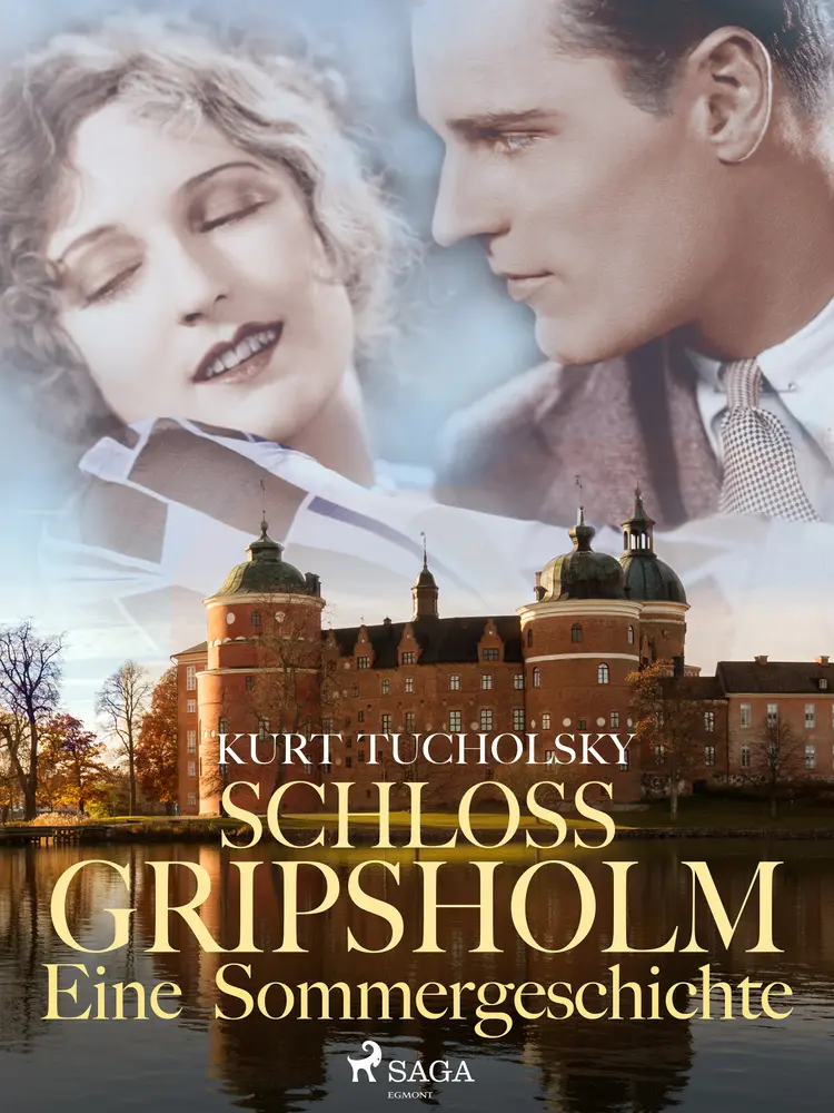 Schloß Gripsholm. Eine Sommergeschichte af Kurt Tucholsky