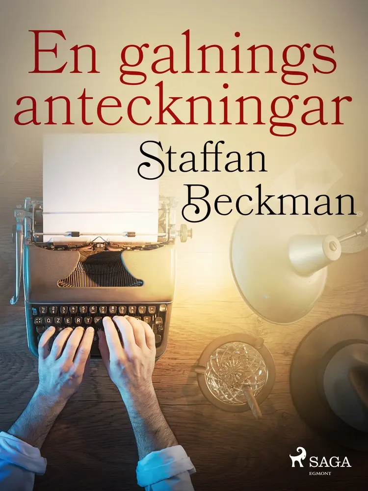 En galnings anteckningar af Staffan Beckman