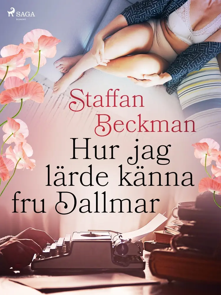 Hur jag lärde känna fru Dallmar af Staffan Beckman