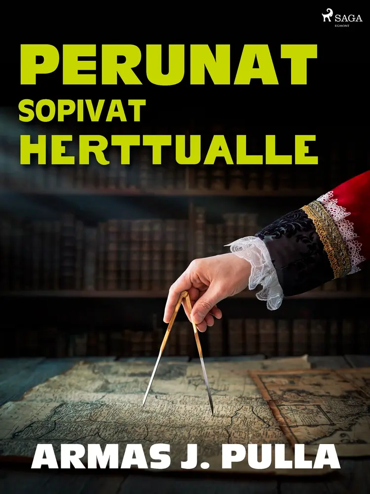 Perunat sopivat herttualle af Armas J. Pulla