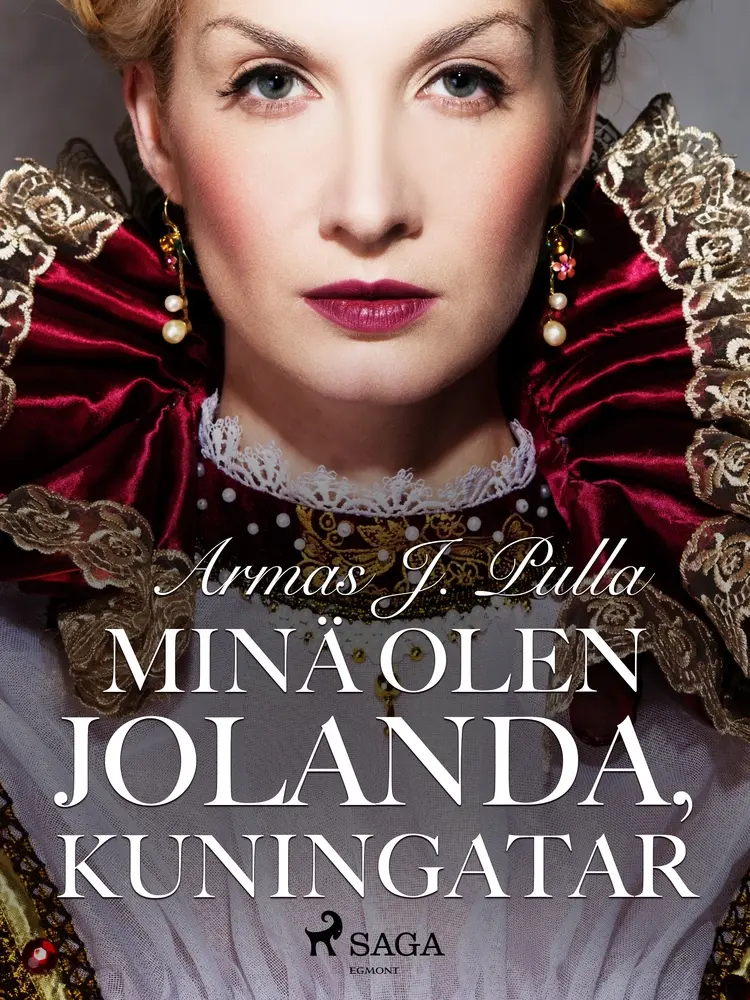 Minä olen Jolanda, kuningatar af Armas J. Pulla