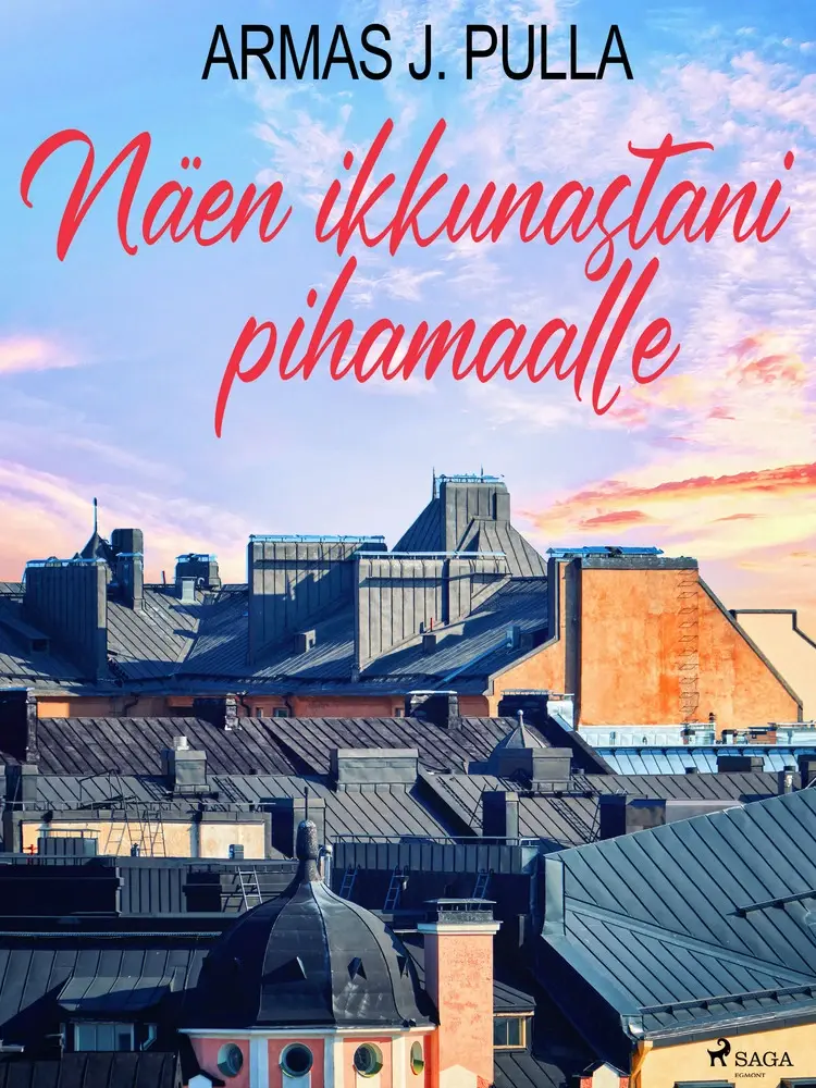 Näen ikkunastani pihamaalle af Armas J. Pulla
