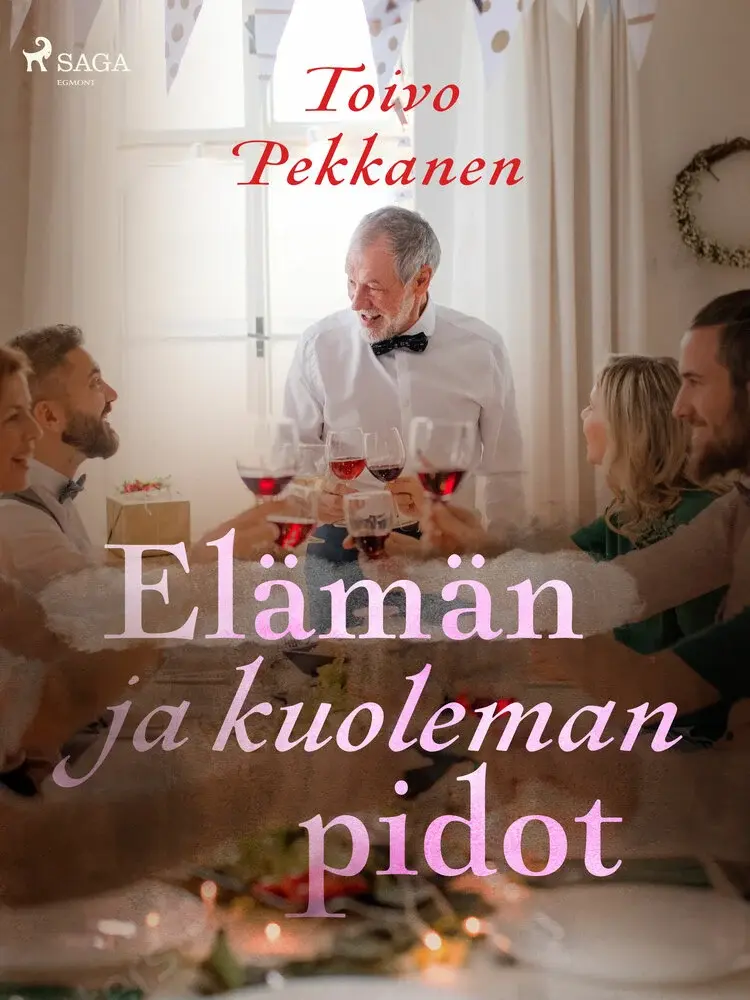 Elämän ja kuoleman pidot af Toivo Pekkanen
